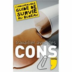 Travailler avec des cons