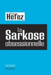 La sarkoze obsessionnelle de Serge Hefez